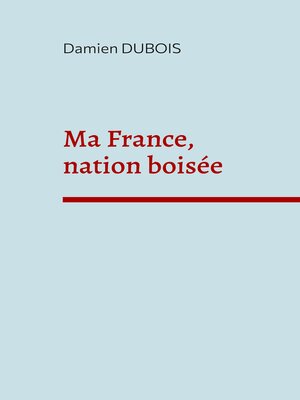 cover image of Ma France, nation boisée